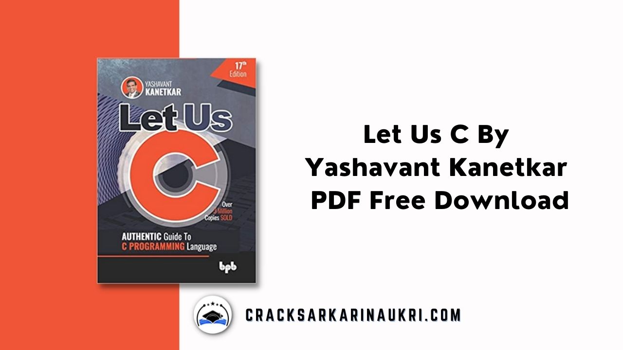Let Us C By Yashavant Kanetkar PDF 17th Edition Free