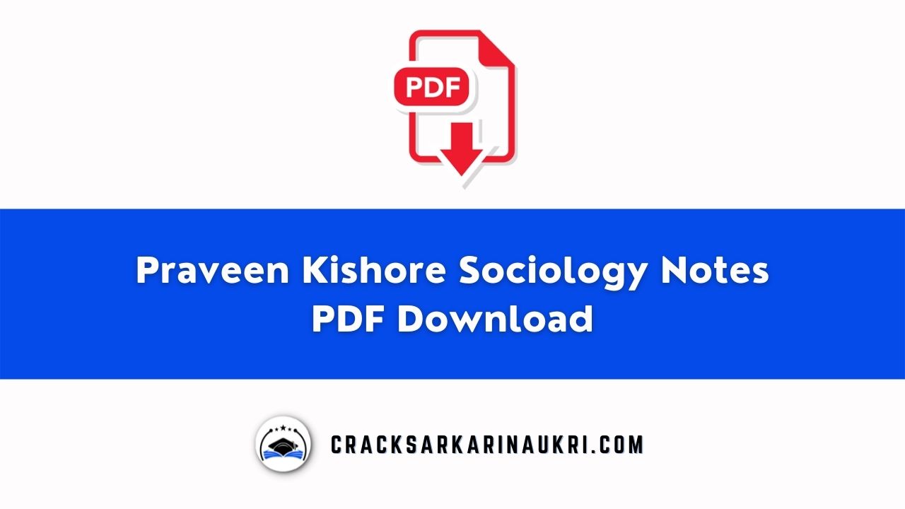 Praveen Kishore Sociology Notes PDF Download