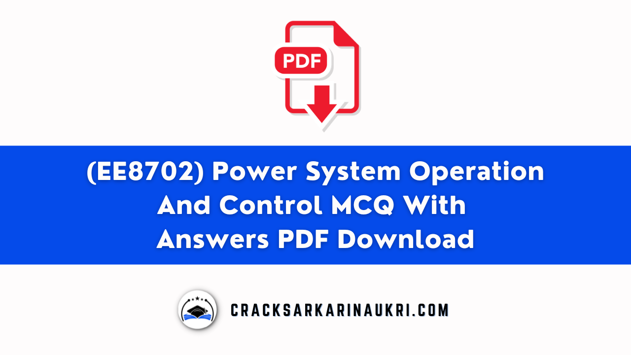 (EE8702) Power System Operation And Control MCQ With Answers PDF Download