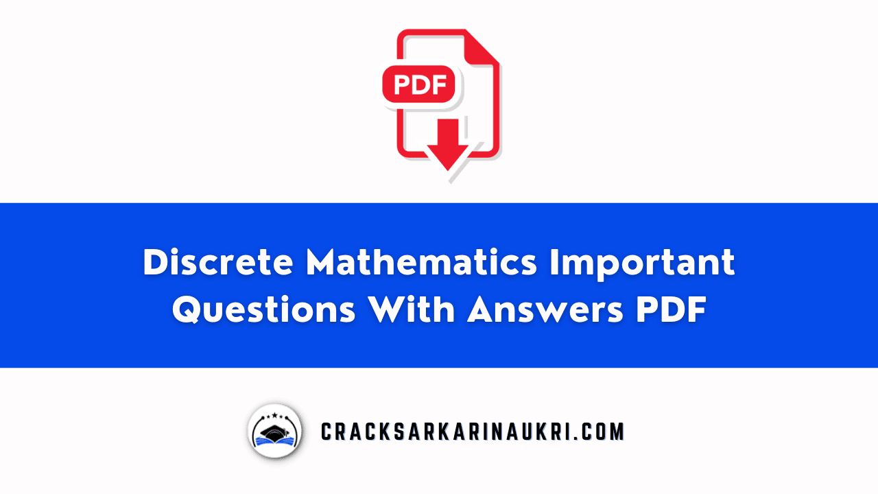 Discrete Mathematics Important Questions With Answers PDF